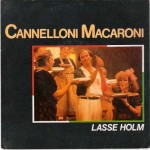 Lasse Holm - Cannelloni Macaroni